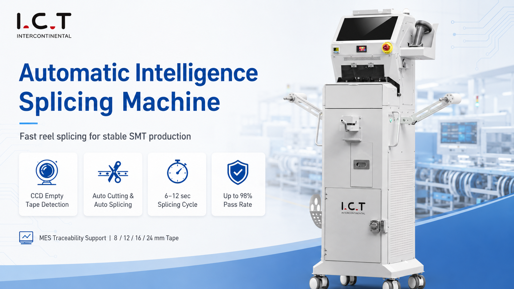 I.C.T Automatic Splicing Machine I.C.T 자동 접합 기계