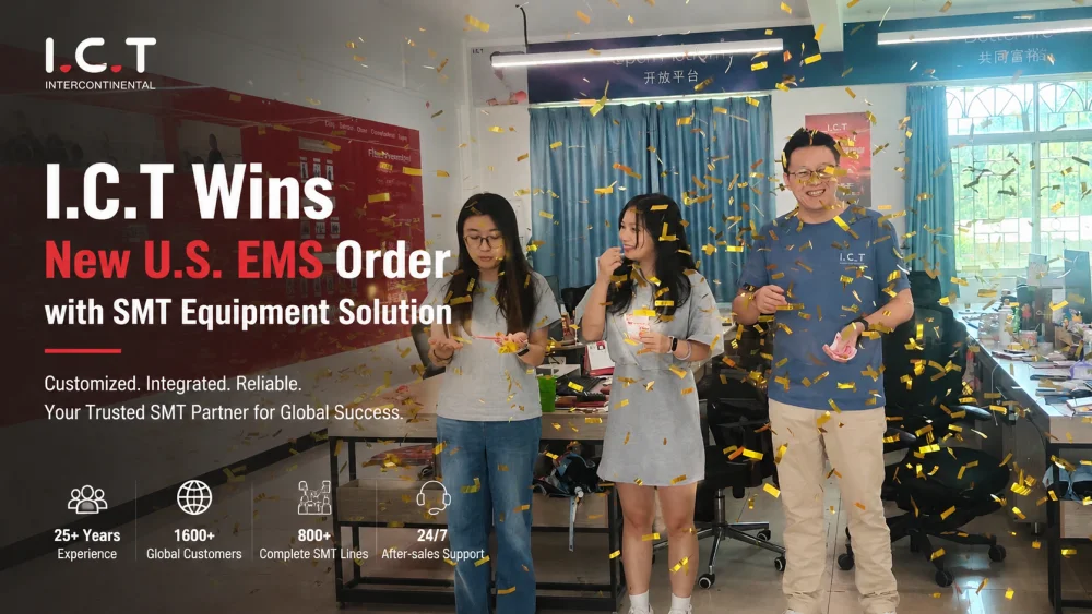 I.C.T 팀은 SMT 장비 솔루션에 대한 새로운 미국 EMS 주문을 축하합니다.webp
